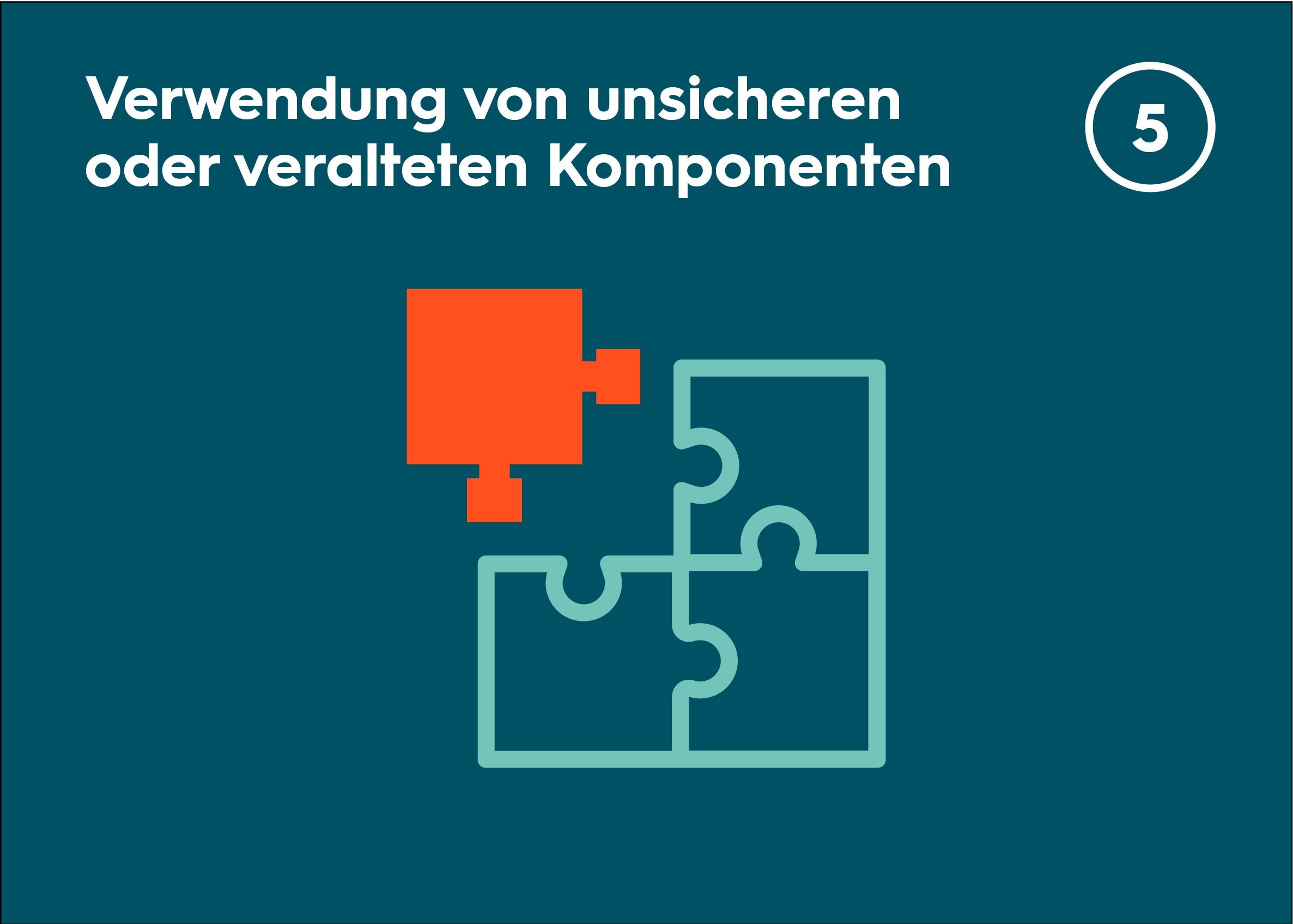 5. Verwendung von unsicheren oder veralteten Komponenten