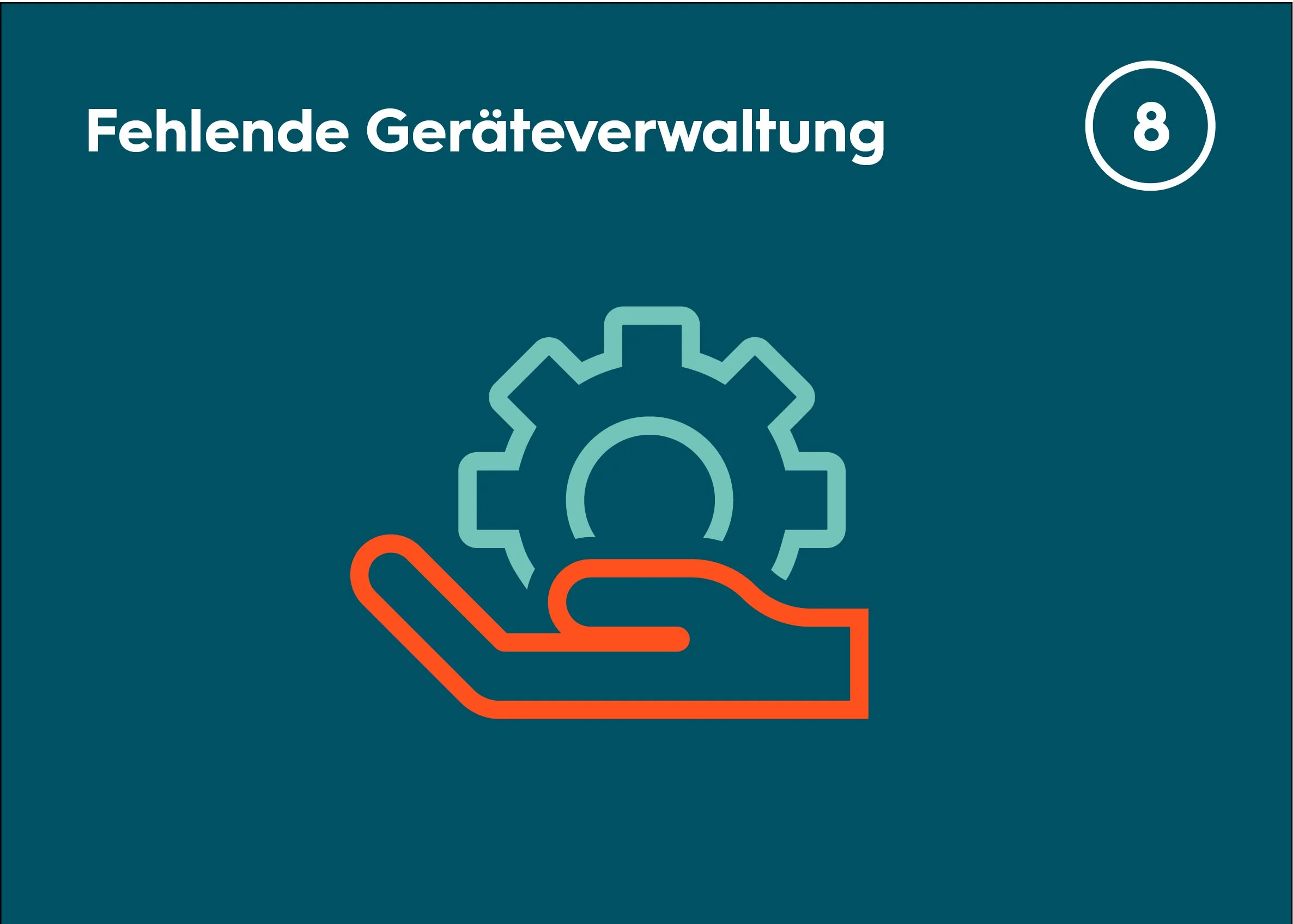 8. Fehlende Geräteverwaltung